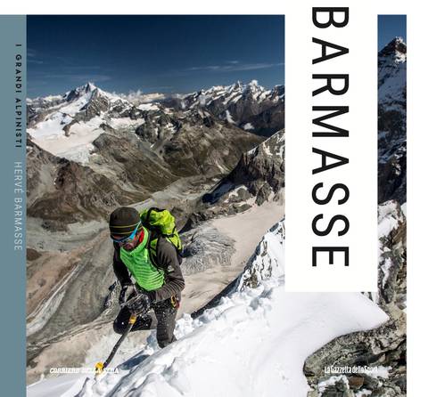 I Grandi Alpinisti il libro dedicato a Hervé Barmasse